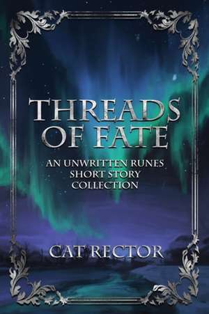 Threads of Fate de Cat Rector