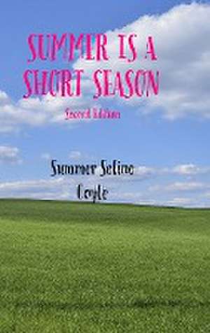 SUMMER IS A SHORT SEASON de Summer Seline Coyle