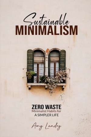 SUSTAINABLE MINIMALISM de Noelle Gill