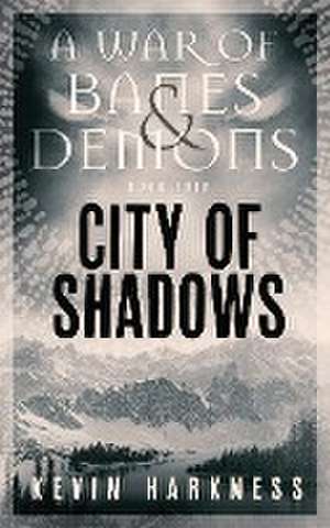 City of Shadows de Kevin Harkness