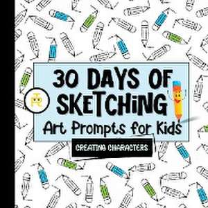 30 Days of Sketching (Creating Characters) de Tiny Robot Publishing