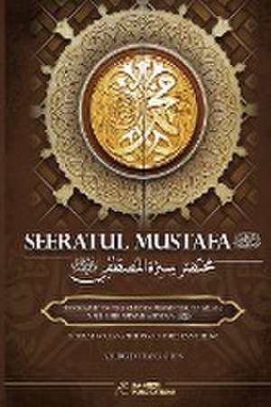 Abridged Seeratul Mustafa (PBUH) de Moulana Muhammad Idrees Kaandhlawi