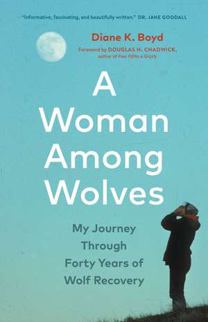 A Woman Among Wolves de Diane K Boyd