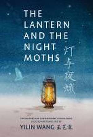 The Lantern and the Night Moths de Yilin Wang