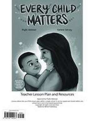 Every Child Matters Teacher Lesson Plan de Phyllis Webstad