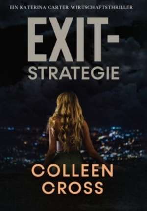 Exit-Strategie de Colleen Cross