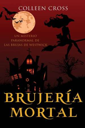 Brujería mortal de Colleen Cross