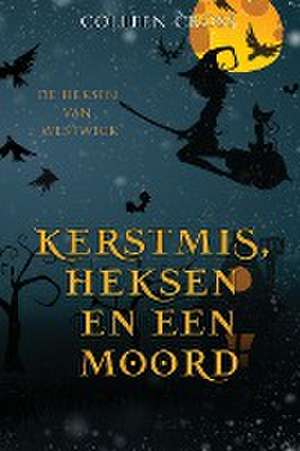 Kerstmis, Heksen en een Moord de Colleen Cross