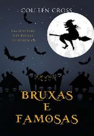 Bruxas e Famosas de Colleen Cross