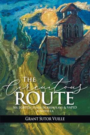 The Circuitous Route de Grant Sutor Vuille