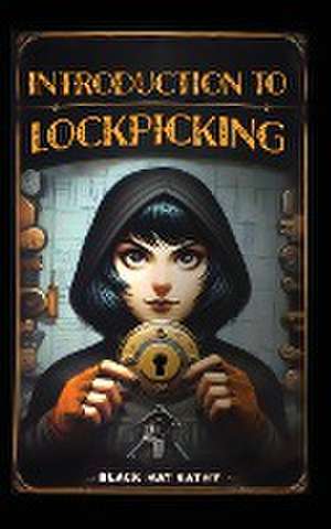 Introduction to Lockpicking de Black Hat Kathy