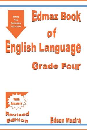 Edmaz Book of English Language Grade Four de Edson Mazira