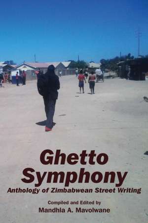 Ghetto Symphony de Mandhla a Mavolwane