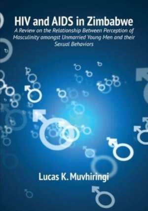 HIV and AIDS in Zimbabwe de Lucas K. Muvhiringi