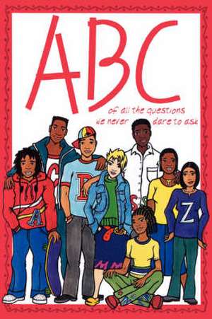 ABC of All the Questions We Never Dare Ask de Kwela Books