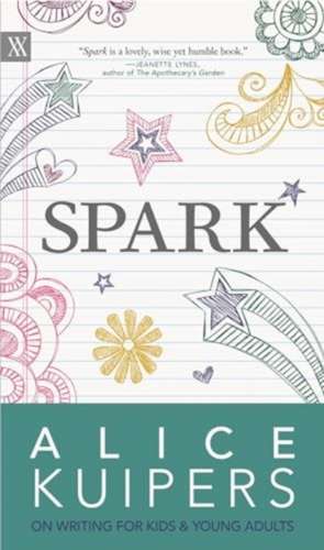 Kuipers, A: Spark de Alice Kuipers