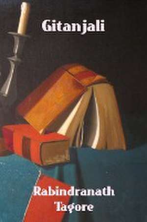 Tagore, R: Gitanjali
