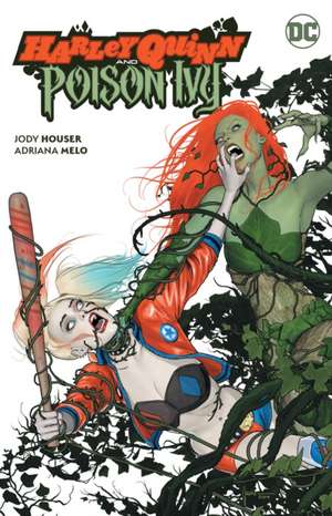 Harley Quinn and Poison Ivy de Jody Houser