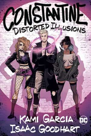 Constantine: Distorted Illusions de Kami Garcia