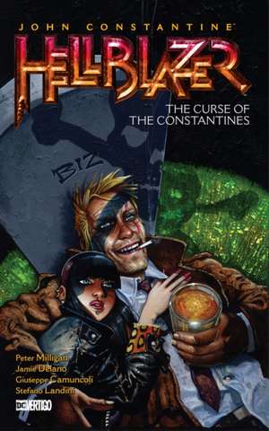 John Constantine, Hellblazer Vol. 26: The Curse of the Constantines de Peter Milligan