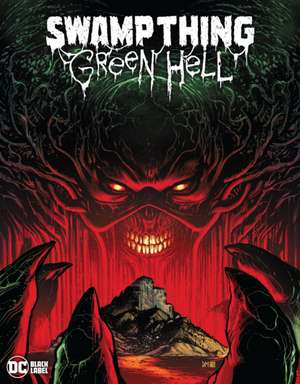 Swamp Thing: Green Hell de Doug Mahnke