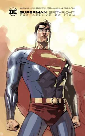 Superman: Birthright the Deluxe Edition de Mark Waid