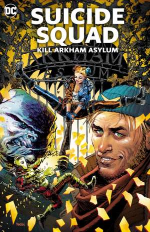 Suicide Squad: Kill Arkham Asylum de John Layman