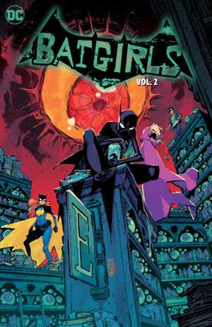 Batgirls Vol. 2: Bat Girl Summer de Becky Cloonan