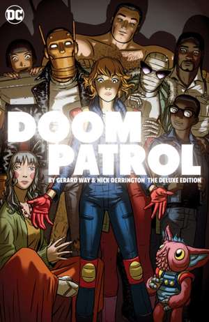 Doom Patrol by Gerard Way and Nick Derington: The Deluxe Edition de Gerard Way