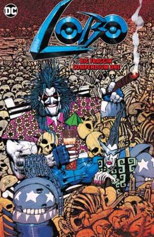 Lobo Big Fraggin Compendium Book One de Keith Giffen