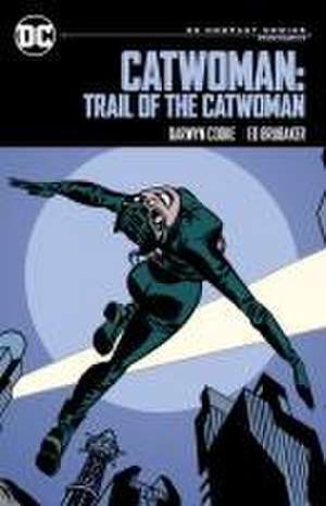 Catwoman: Trail of the Catwoman: DC Compact Comics Edition de Ed Brubaker