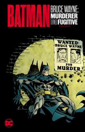 Batman: Bruce Wayne - Murderer Turned Fugitive Omnibus de Kelley Puckett