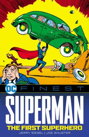 DC Finest: Superman: The First Superhero de Jerry Siegel