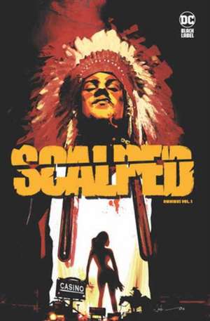 Scalped Omnibus Vol. 1 de Jason Aaron