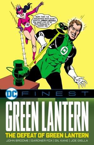 DC Finest: Green Lantern: The Defeat of Green Lantern de John Broome