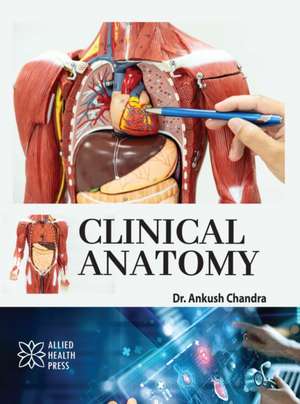 Clinical Anatomy de Ankush Chandra