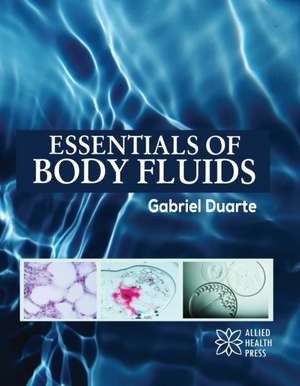 Essentials of Body Fluids de Gabriel Duarte