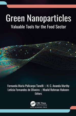 Green Nanoparticles: Valuable Tools for the Food Sector de Fernanda Maria Policarpo Tonelli