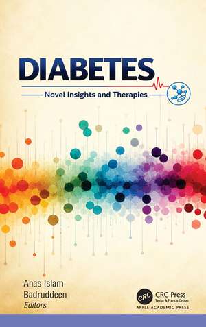 Diabetes: Novel Insights and Therapies de Anas Islam