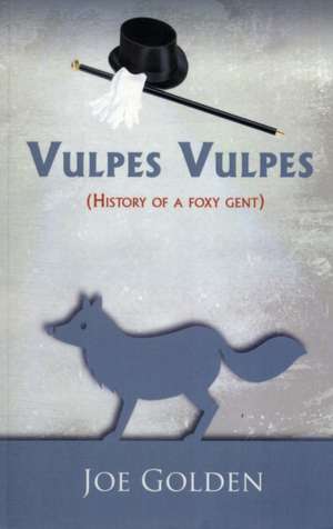 Vulpes Vulpes de Joe Golden