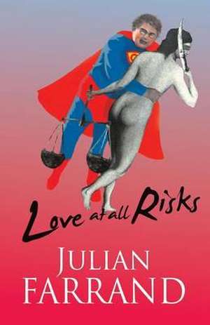 Love at All Risks de Julian Farrand