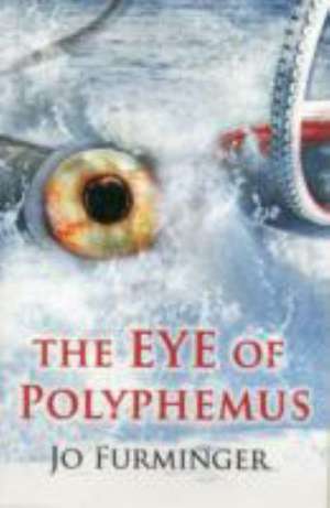 The Eye of Polyphemus de Jo Furminger