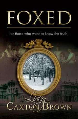 Foxed de Lucy Caxton Brown