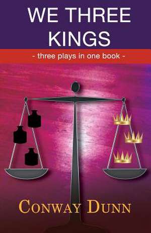 We Three Kings de Conway Dunn