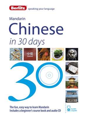 Berlitz Language: Mandarin in 30 Days de Insight Guides