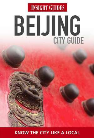 Insight Guides: Beijing City Guide de Insight Guides