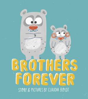 Brothers Forever de Claudia Boldt