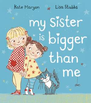 Maryon, K: My Sister is Bigger than Me de Kate Maryon