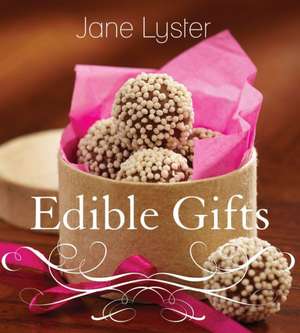 Edible Gifts de Jane Lyster