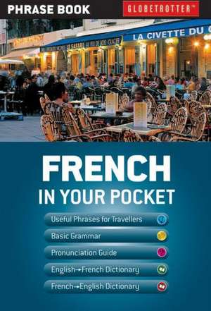 Globetrotter: French in Your Pocket de Thea Grobbelaar